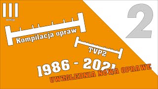 Kompilacja opraw TVP2 od 1986 do 2021  Update 3 [upl. by Lodi471]