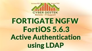 14  Fortigate  FortiOS 563  Active authentication using LDAP [upl. by Acimat186]