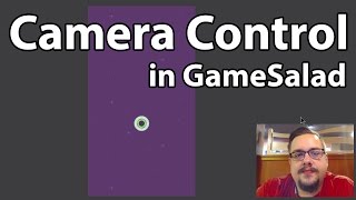 GameSalad Tutorial 02  Camera Control [upl. by Leschen300]