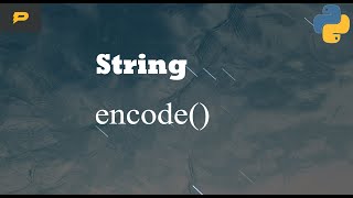 Python String  encode [upl. by Kerril]