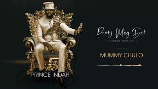 Prince Indah  Mummy Chulo Official Audio [upl. by Pittel]