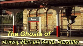 The Ghosts of Crewe Mid and South Cheshire [upl. by Yunfei476]