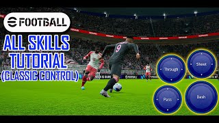 eFootball 2024  ALL SKILLS TUTORIAL  CLASSIC CONTROL [upl. by Ring]