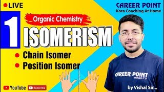 Isomerism L1  Chain Position Isomer  Organic Chemistry  NEET amp JEE  VT Sir  Career Point Kota [upl. by Bale710]