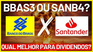 SANTANDER OU BANCO DO BRASIL QUAL A MELHOR PARA DIVIDENDOS BBAS3 OU SANB4 [upl. by Htiek84]