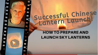 How To Prepare and Launch Sky Lanterns  Chinese Sky Lantern [upl. by Anum]