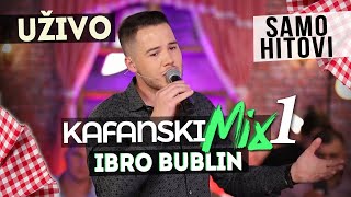 IBRO BUBLIN  KAFANSKI MIX 1  2021  UZIVO  OTV VALENTINO [upl. by Sheryl367]