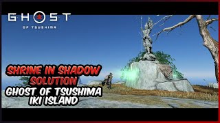 SHRINE IN SHADOW Solution  Ghost of Tsushima Iki Island [upl. by Nevla]