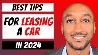 Car Leasing Tips Things You Need To Know Before Leasing A Car in 2024 [upl. by Epoillac]