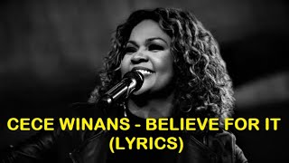 CeCe Winans  Believe For It Lyrics [upl. by Mas]