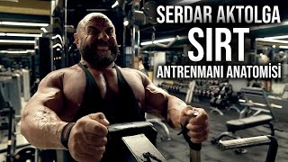 SERDAR AKTOLGA İLE SIRT ANTRENMANI ANATOMİSİ [upl. by Eeleimaj514]