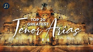 Top 20 Greatest Tenor Arias [upl. by Arabeila]