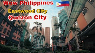 Eastwood City  Libis Quezon City  Wow Philippines [upl. by Frederic]