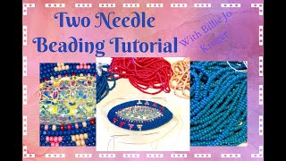 Two Needle Beading Tutorial [upl. by Dilahk]