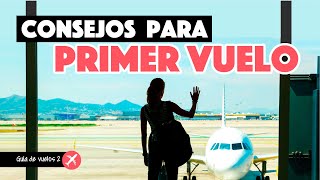 Mejores consejos para tu primer vuelo  Viajar en avión en 2022 [upl. by Ahsatal]