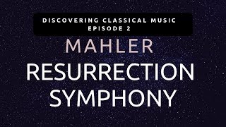 Discovering Mahler 2  The Godfather of Epic Music [upl. by Monica387]