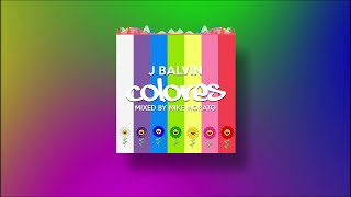 J Balvin  Colores Mixed by Mike Morato [upl. by Oona]