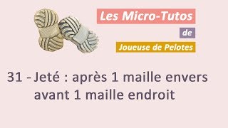 Microtuto Tricot  Jeté entre 1 maille envers et 1 maille endroit [upl. by Ademordna955]