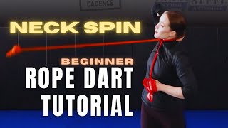 ROPE DART TUTORIAL Neck Spin Beginner  Michelle C Smith [upl. by Freeland]