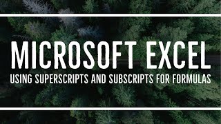 MS Excel  Using Superscripts and Subscripts for Formulas [upl. by Aifoz384]