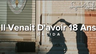 Dalida  Il Venait Davoir 18 ans Lyrics [upl. by Hillinck]