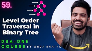 Level Order Traversal Binary Tree  Binary Tree Level Order Traversal  DSAOne Course 59 [upl. by Aric]