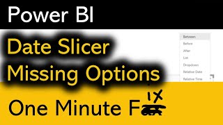 Date Slicer Missing Options Power BI One Minute Fix [upl. by Lubeck936]