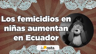 Los FEMICIDIOS en niñas aumentan en Ecuador ¿Qué hacer  Un Programa Para Tu Tía [upl. by Flann]