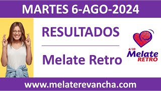 Resultado del sorteo Melate Retro del martes 6 de agosto de 2024 [upl. by Ssur]