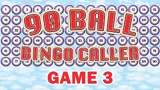 90 Ball Bingo Caller Game  Game 3 [upl. by Nnaegroeg]