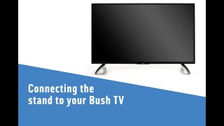 Connecting stand to a Bush Smart TV [upl. by Armington]