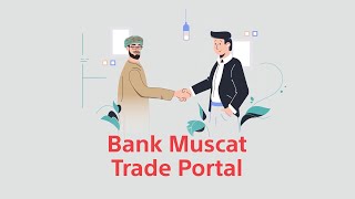 Revolutionize Your Business Dive into the Future with BankMuscats Digital Trade Portal [upl. by Gut]