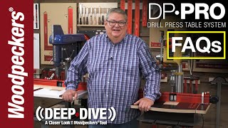 FAQs DPPro Drill Press Table System  Deep Dive  Woodpeckers Woodworking Tools [upl. by Resay]