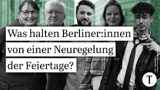 Gesetzliche Feiertage vs Urlaubstage Das sagen Berliner zu einer Neuregelung der Feiertage [upl. by Harper452]