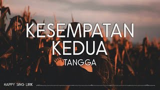 Tangga  Kesempatan Kedua Lirik [upl. by Helas550]