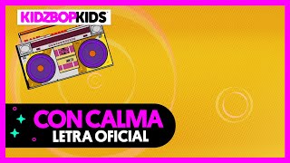 KIDZ BOP Kids  Con Calma Letra Oficial [upl. by Ativ]