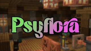 Psyflora  Official Map Release [upl. by Bohlen]