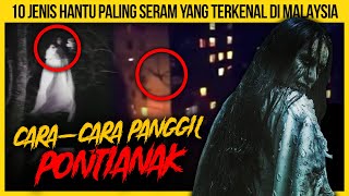 10 JENIS HANTU PALING SERAM YANG TERKENAL DI MALAYSIA KORANG TAKKAN SANGKA [upl. by Anneh]