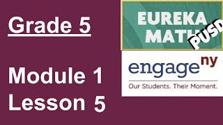 Eureka Math Grade 5 Module 1 Lesson 5 [upl. by Dredi]