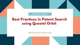 Best Practices in Patent Search using Questel Orbit [upl. by Belia]