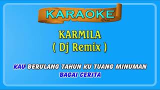 Karaoke  KARMILA  tanpa vokal  Official Karaoke remix [upl. by Earehs532]