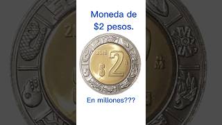 MONEDA DE 2 PESOS EN MILLONES [upl. by Rea]