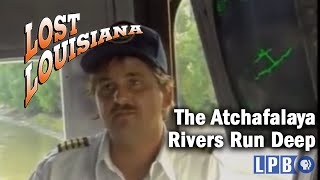 The Atchafalaya  Rivers Run Deep  Lost Louisiana  2000 [upl. by Aufmann421]