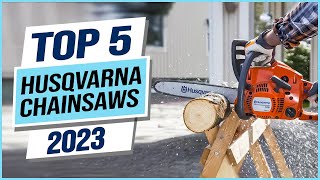 Top 5 Best Husqvarna Chainsaws 2024 [upl. by Aihsel961]