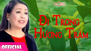 Đi Trong Hương Tràm  NSND Thu Hiền Official MV [upl. by Ho]