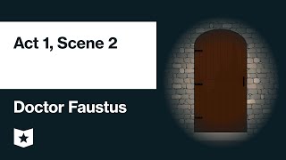 Doctor Faustus by Christopher Marlowe  Act 1 Scene 2 [upl. by Aruabea]