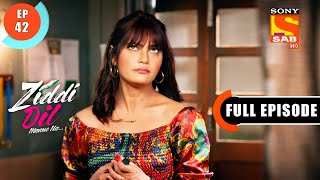 Ziddi Dil Maane Na Sid Arranges A Trip For Monami  Ep 42  Full Episode  22nd October 2021 [upl. by Rufina]