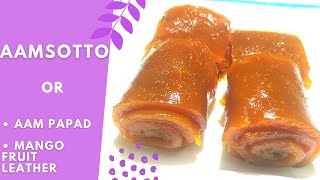 Aamsotto  আমসত্ত্ব  आम पापड़  Mango fruit Leather  Traditional and Tasty Recipe Cook like Mummy [upl. by Anelej33]