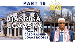 PART 18  DHISMAHA QASRIGA UGAASKA  BUILDING LUXURY HOUSE IN JIGJIGA [upl. by Kreit177]