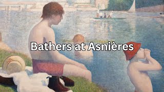 Bathers at Asnières by Georges Seurat at the National Gallery London [upl. by Akira]